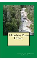 Thrasher-Mayo Debate