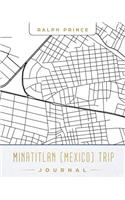 Minatitlan (Mexico) Trip Journal: Lined Minatitlan (Mexico) Vacation/Travel Guide Accessory Journal/Diary/Notebook with Minatitlan (Mexico) Map Cover Art