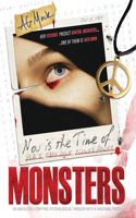 Now is the Time of Monsters