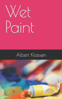 Wet Paint