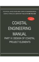Coastal Engineering Manual Part VI