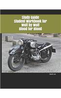 Study Guide Student Workbook for Wolf by Wolf Blood for Blood