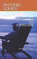 As Vítimas Da Sociedade