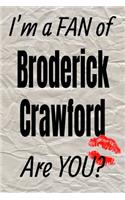 I'm a Fan of Broderick Crawford Are You? Creative Writing Lined Journal: Promoting Fandom and Creativity Through Journaling...One Day at a Time