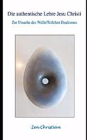Die Authentische Lehre Jesu Christi: Zur Ursache Des Welle Teilchen Dualismus