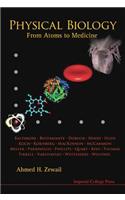 Physical Biology: From Atoms to Medicine