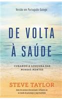 De volta à saúde. Curando a loucura das nossas mentes