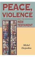 Peace, Violence and the New Testament