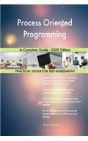 Process Oriented Programming A Complete Guide - 2020 Edition