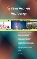 Systems Analysis And Design A Complete Guide - 2020 Edition