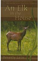 Elk in the House, An