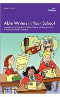 Able Writers in your School: Developing the Potential of Gifted Children in Primary Schools - A Practical Guide for Teachers(English)