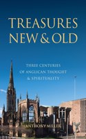 Treasures New and Old: Three Centuries of Anglican Thought and Spirituality