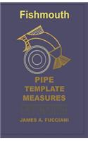 Fishmouth Pipe Template Measures