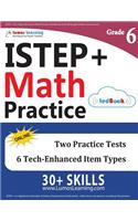 Istep+ Test Prep: 6th Grade Math Practice Workbook and Full-Length Online Assessments: Indiana Study Guide