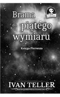 Brama do piątego wymiaru