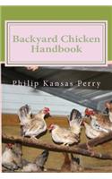 Backyard Chicken Handbook