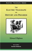 Electric Telegraph - Its History and Progress