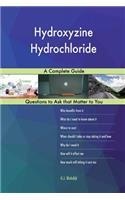 Hydroxyzine Hydrochloride; A Complete Guide