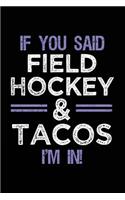 If You Said Field Hockey & Tacos I'm In