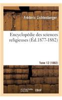 Encyclopédie Des Sciences Religieuses. Tome 12 (1882) (Éd.1877-1882)