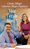Vive l'école libre !