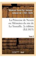 Princesse de Nevers Ou Mémoires Du Sire de la Touraille. 2e Édition. Tome 2