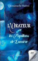 L'Orateur et les Papillons de Lumière