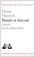 Pensee Et Etre-Soi: Lecons Sur La Subjectivite(Problemes & Controverses)