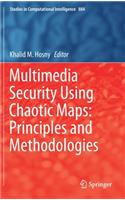 Multimedia Security Using Chaotic Maps: Principles and Methodologies