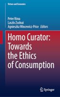 Homo Curator: Towards the Ethics of Consumption