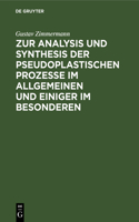 Zur Analysis Und Synthesis Der Pseudoplastischen Prozesse Im Allgemeinen Und Einiger Im Besonderen