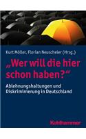 Wer Will Die Hier Schon Haben?