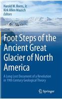 Foot Steps of the Ancient Great Glacier of North America