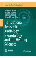 Translational Research in Audiology, Neurotology, and the Hearing Sciences