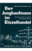 Der Jungkaufmann Im Einzelhandel: 2000 Fragen Und Antworten Zur Vorbereitung Auf Die Kaufmannsgehilfenprüfung