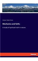 Mechanics and faith;