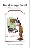 Der einarmige Bandit: Spielautomatencartoonserie