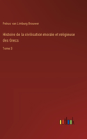 Histoire de la civilisation morale et religieuse des Grecs