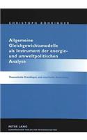 Allgemeine Gleichgewichtsmodelle ALS Instrument Der Energie- Und Umweltpolitischen Analyse