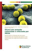 Úlcera por pressão colonizada e infectada por MRSA