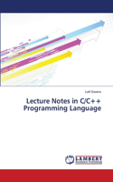 Lecture Notes in C/C++ Programming Language