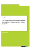 Magische Prag und das Wunderbare des Alltags in Vítězslav Nezvals 