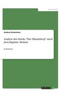 Analyse des Stücks "Der Misanthrop" nach Jean Baptiste Molière: In Briefform