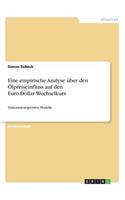 Eine empirische Analyse über den Ölpreiseinfluss auf den Euro-Dollar-Wechselkurs