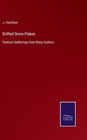 Drifted Snow-Flakes