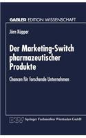 Der Marketing-Switch Pharmazeutischer Produkte