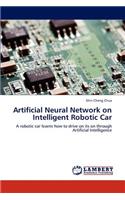 Artificial Neural Network on Intelligent Robotic Car
