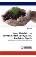 Heavy Metals in the Environment in Ebonyi Basin, South East Nigeria