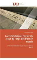 Tchétchénie, Miroir Du Recul de l'Etat de Droit En Russie